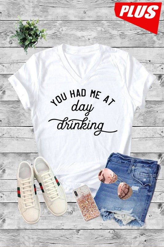 PLUS You Had Me at Day Drinking Graphic Tee